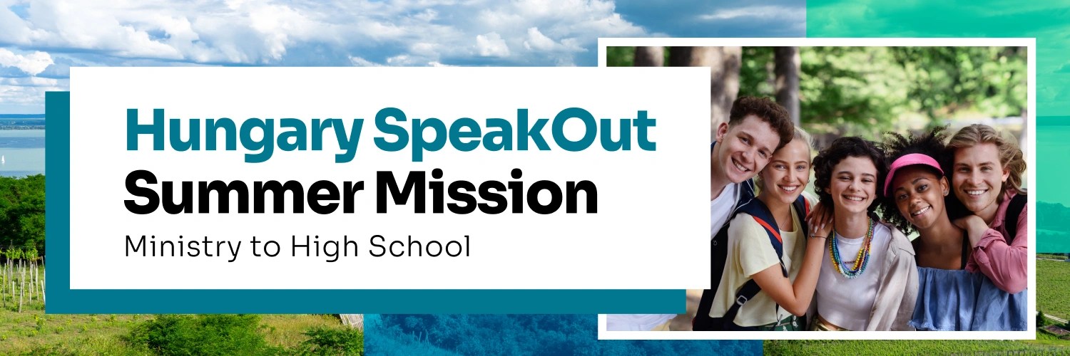 hungary-speakout-summer-mission_-ministry-to-high-school-web-banner