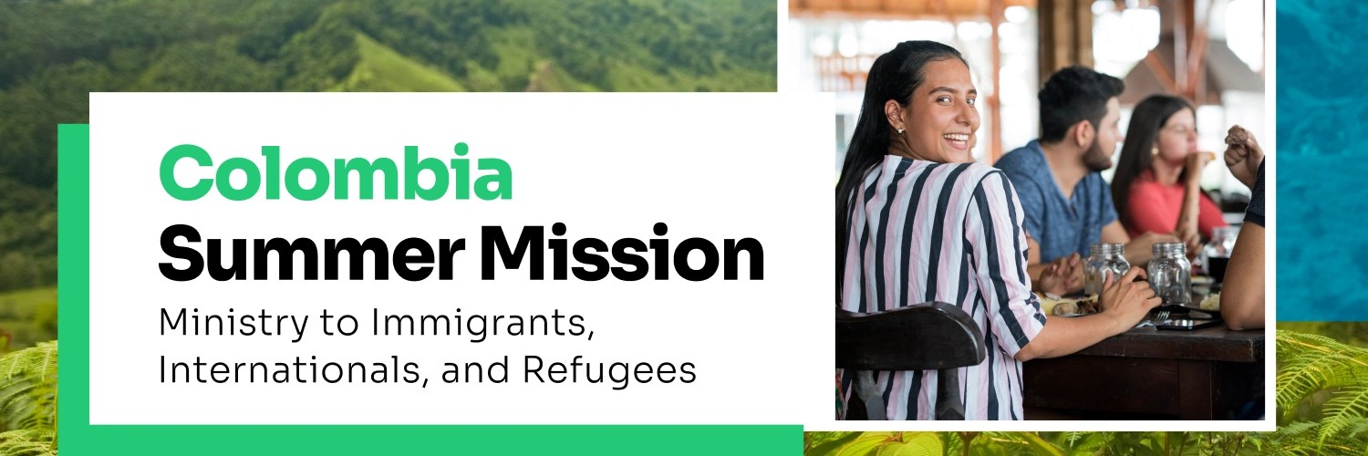 colombia-summer-mission_-ministry-to-immigrants-internationals-and-refugees-web-banner